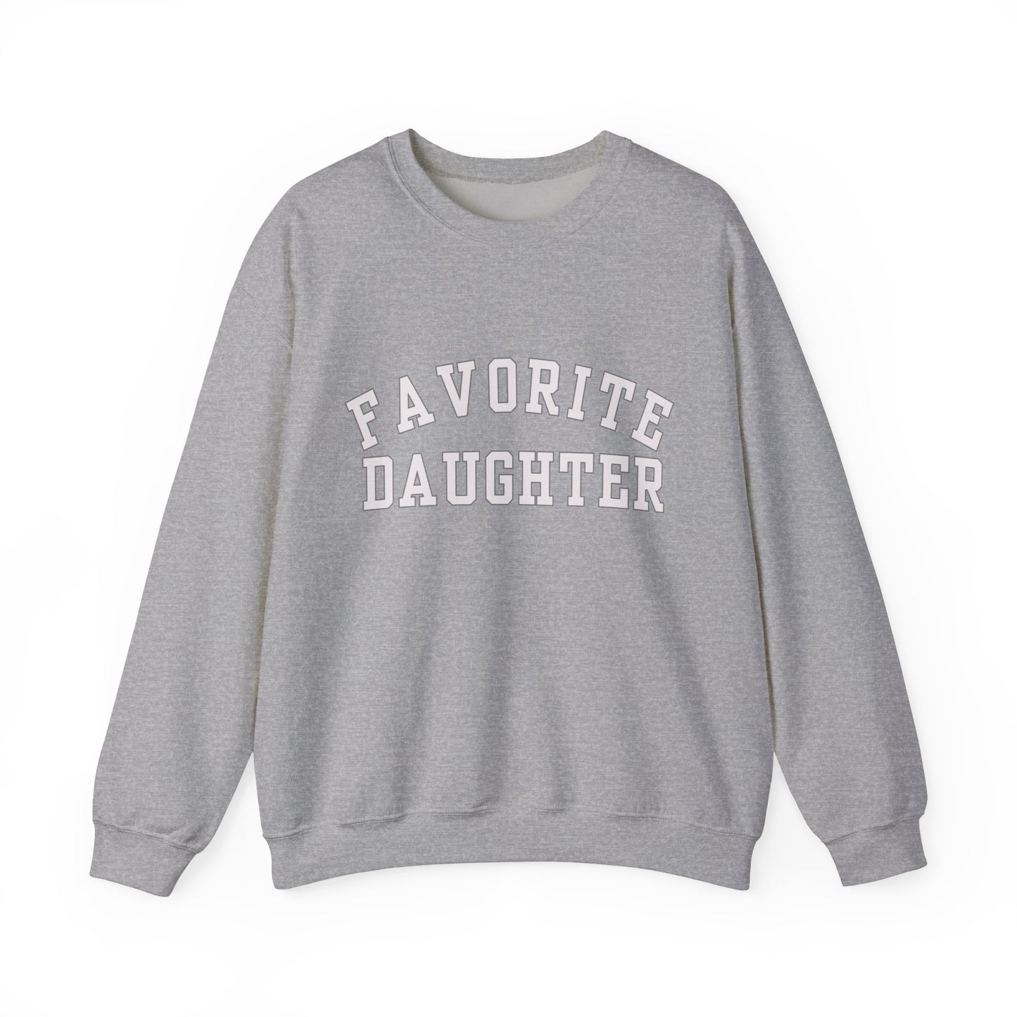 Favorite Daughter Gildan Sweatshirt Funny Gift Sweatshirt Adult Daughter Family Reunion Sister Sweat Favorite Daughter Sweater