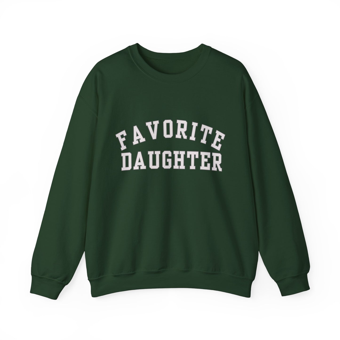 Favorite Daughter Gildan Sweatshirt Funny Gift Sweatshirt Adult Daughter Family Reunion Sister Sweat Favorite Daughter Sweater