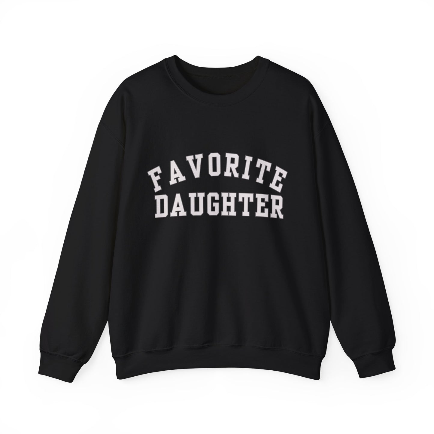 Favorite Daughter Gildan Sweatshirt Funny Gift Sweatshirt Adult Daughter Family Reunion Sister Sweat Favorite Daughter Sweater