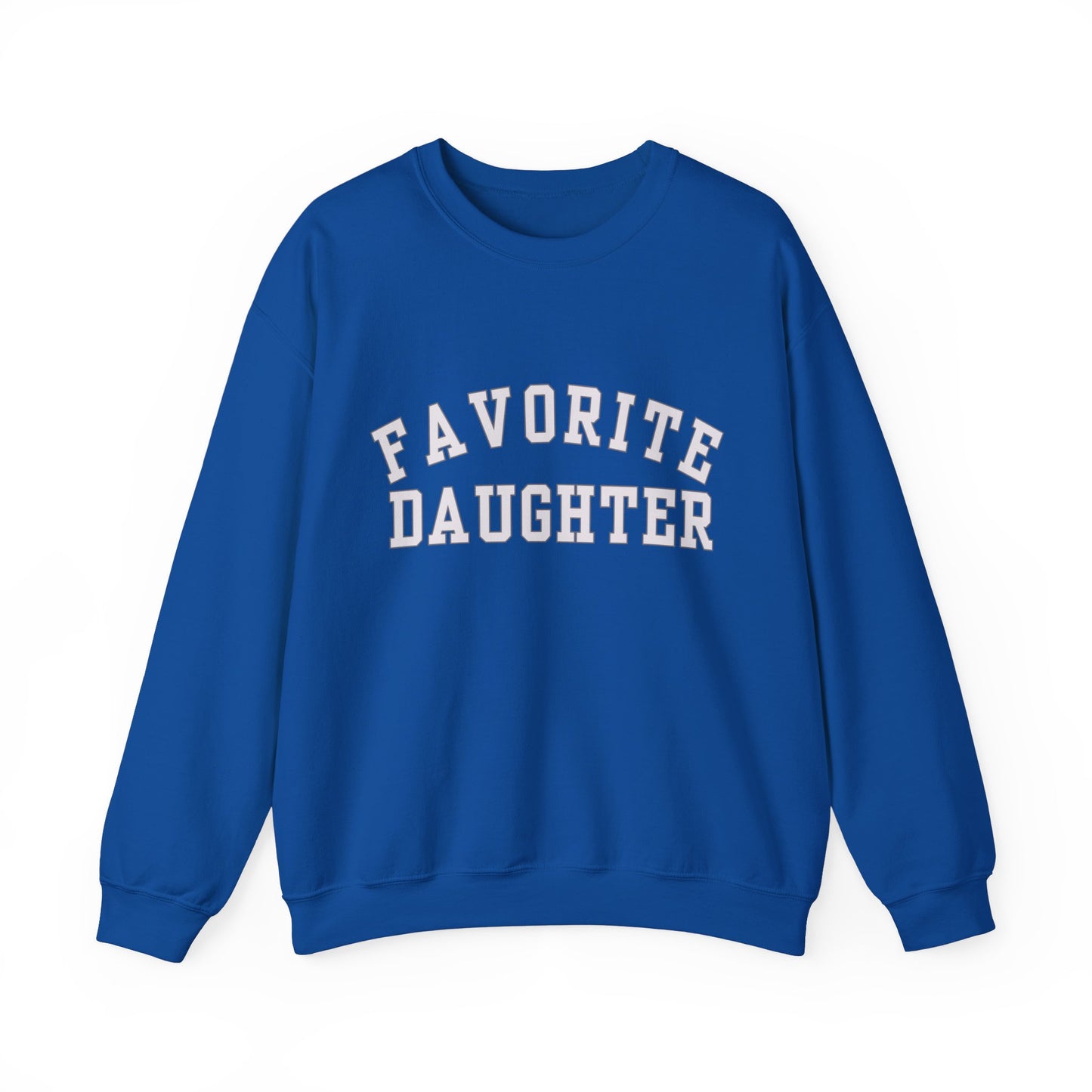 Favorite Daughter Gildan Sweatshirt Funny Gift Sweatshirt Adult Daughter Family Reunion Sister Sweat Favorite Daughter Sweater