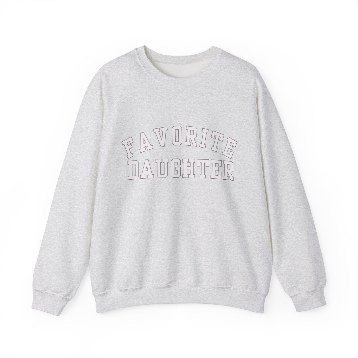 Favorite Daughter Gildan Sweatshirt Funny Gift Sweatshirt Adult Daughter Family Reunion Sister Sweat Favorite Daughter Sweater