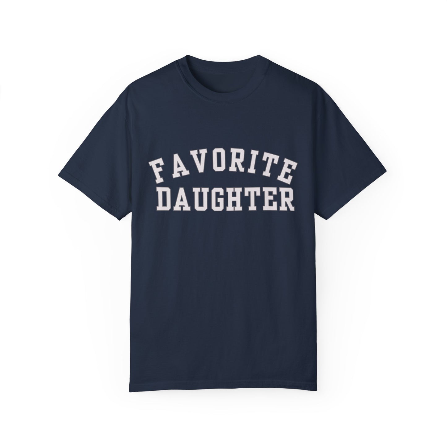 Favorite Daughter Comfort Colors Funny Gift Sweatshirt Adult Daughter Family Reunion Sister Sweat Favorite Daughter Sweater