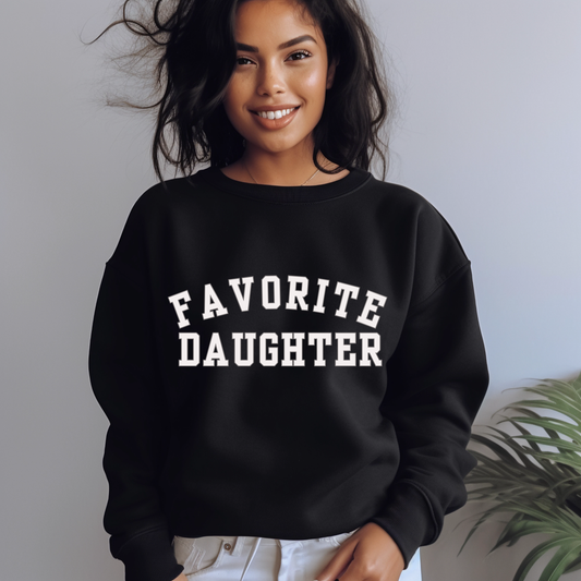 Favorite Daughter Gildan Sweatshirt Funny Gift Sweatshirt Adult Daughter Family Reunion Sister Sweat Favorite Daughter Sweater